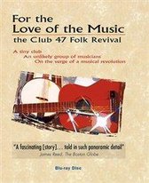 For The Love For Music;The Club 47 (Blu-ray)