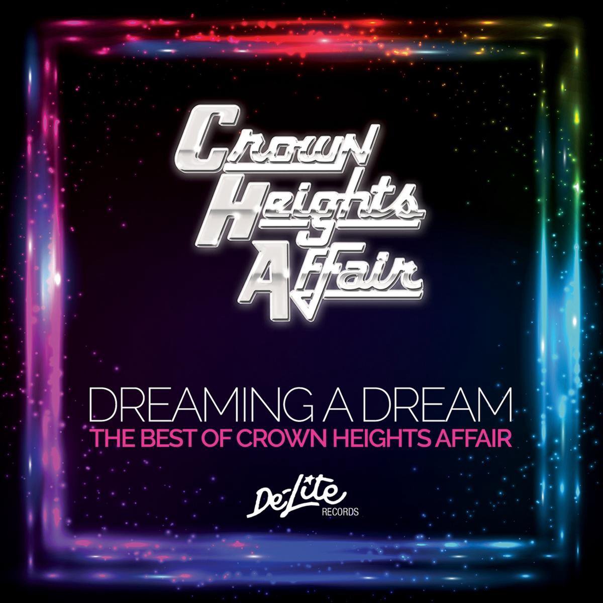 Dreaming A Dream: The Best Of Crown Heights Affair