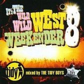 It's the Wild Wild West Weekender 8