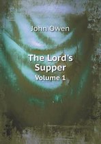 The Lord's Supper Volume 1