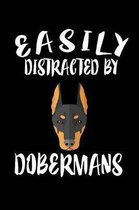 Easily Distracted By Dobermans