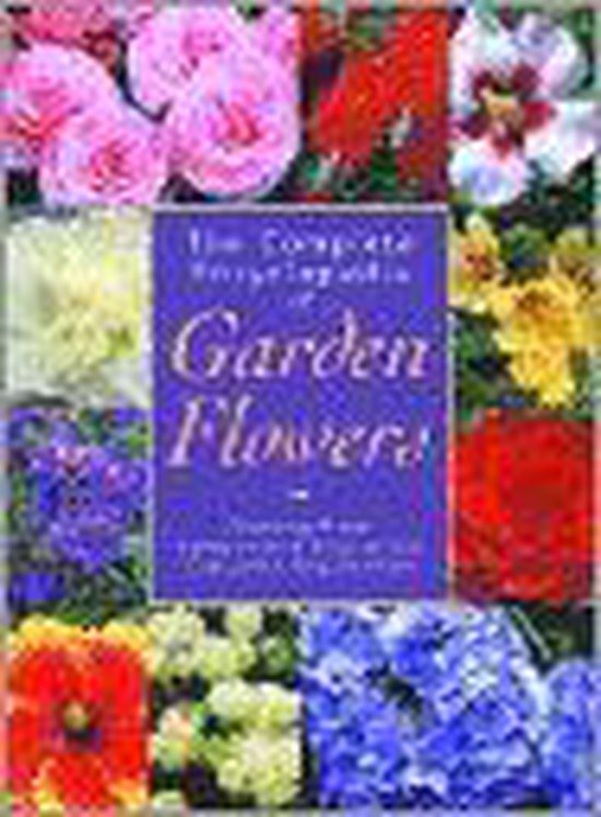 The Complete Encyclopedia of Garden Flowers