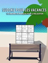 Sudoku pour les vacances - 150 nigmes num riques pour la relaxation