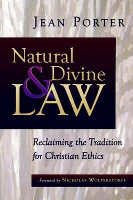 Natural And Divine Law Reclaiming The Tr 9780802846976 Jean Porter
