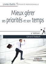 Livres outils - Efficacité professionnelle - Mieux gérer ses priorités et son temps