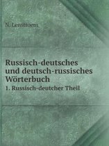 Russisch-deutsches und deutsch-russisches Woerterbuch 1. Russisch-deutcher Theil