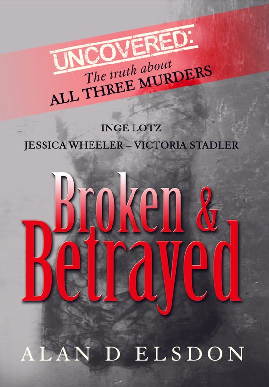 Broken & Betrayed - Inge Lotz