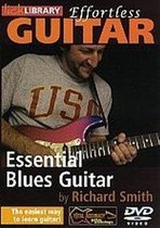 Effortless Guitar - Essential Blues Guitar