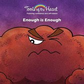 Tools of the Heart- Enough is Enough