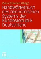 Handwoerterbuch des oekonomischen Systems der Bundesrepublik Deutschland