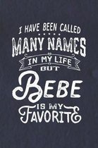 I Have Been Called Many Names in Life But Bebe Is My Favorite