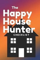 The Happy House Hunter Checklist