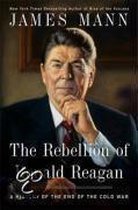 The Rebellion Of Ronald Reagan