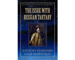 History: Fiction or Science?-The Issue with Russian Tartary