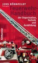 Feuerwehr-Handbuch Der Organisation, Technik Und Ausbildung