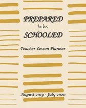 Prepare to be Schooled - August 2019 - July 2020 Teacher Lesson Planner