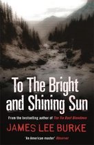 To The Bright & Shining Sun