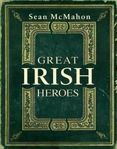 Great Irish Heroes