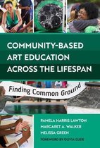 Community-Based Art Education Across the Lifespan