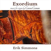 E Simmons - Exordium - Organ Music By Carson Cooman (CD)