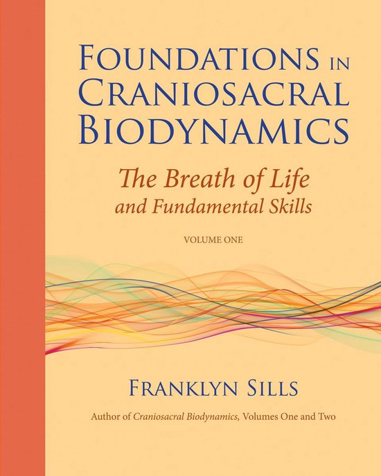 Foundations In Craniosacral Biodynamics
