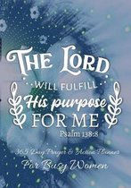 The Lord Will Fulfill His Purpose For Me