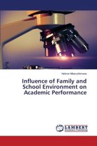 Influence of Family and School Environment on Academic Performance