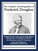 The Complete Autobiographies of Frederick Douglass
