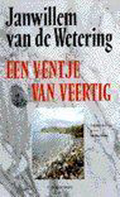 Een ventje van veertig, Janwillem van de Wetering 9789027455918 Boeken Een ventje van veertig, Janwillem van de Wetering 9789027455918 Boeken