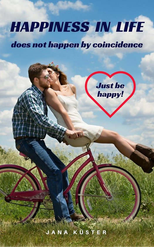 Happiness in life does not happen by coincidence - cover