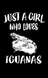 Just A Girl Who Loves Iguanas