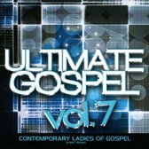Ultimate Gospel, Vol. 7: Contemporary Ladies of Gospel
