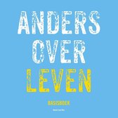 Anders over leven 1 -   Anders over leven