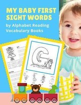 My Baby First Sight Words by Alphabet Reading Vocabulary Books