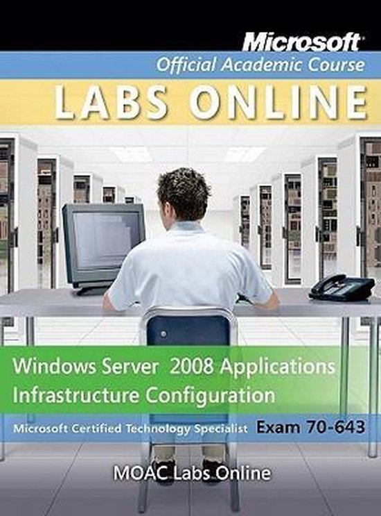 Exam 70643 9780470875032 Microsoft Official Academic Course
