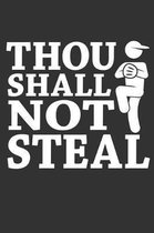 Thou Shall Not Steal