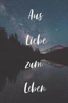 Aus Liebe zum Leben