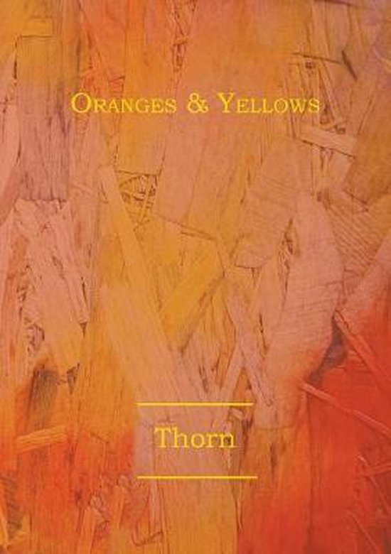 Oranges and Yellows, Thorn 9781782226819 Boeken