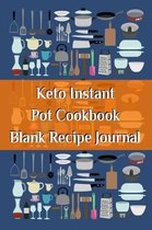 Keto Instant Pot Cookbook Blank Recipe Journal
