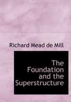 The Foundation and the Superstructure