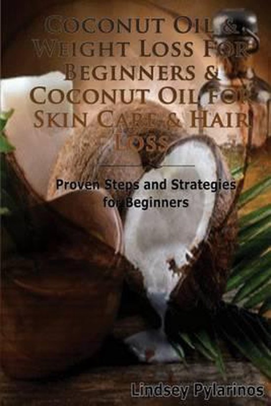 Coconut Oil & Weight Loss for Beginners & Coconut Oil for Sk ... - cover