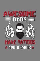 Awesome Dads Have Tattoos And Beards