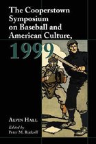 Cooperstown Symposium Series3-The Cooperstown Symposium on Baseball and American Culture, 1999