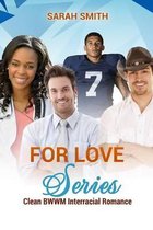 For Love Series