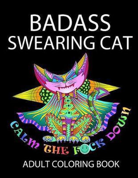 Swearing Coloring Book for Adults Badass Swearing Cat, John Alexander