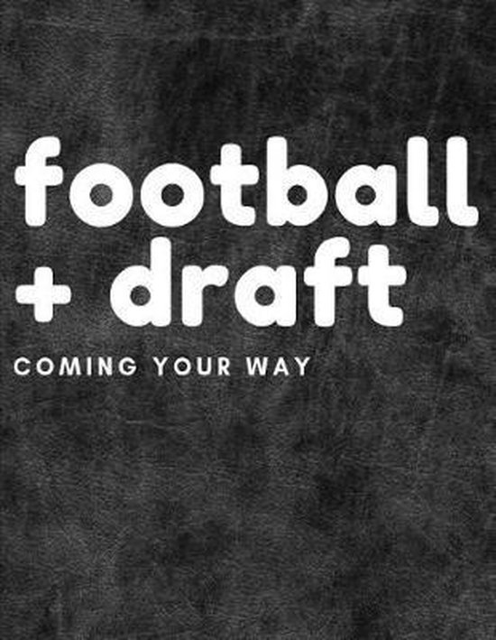 Football + Draft Coming Your Way, Dt Enterprises 9781092531672