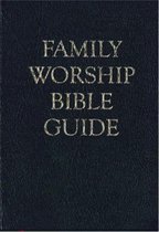 Family Worship Bible Guide - Bonded Leather Gift Edition
