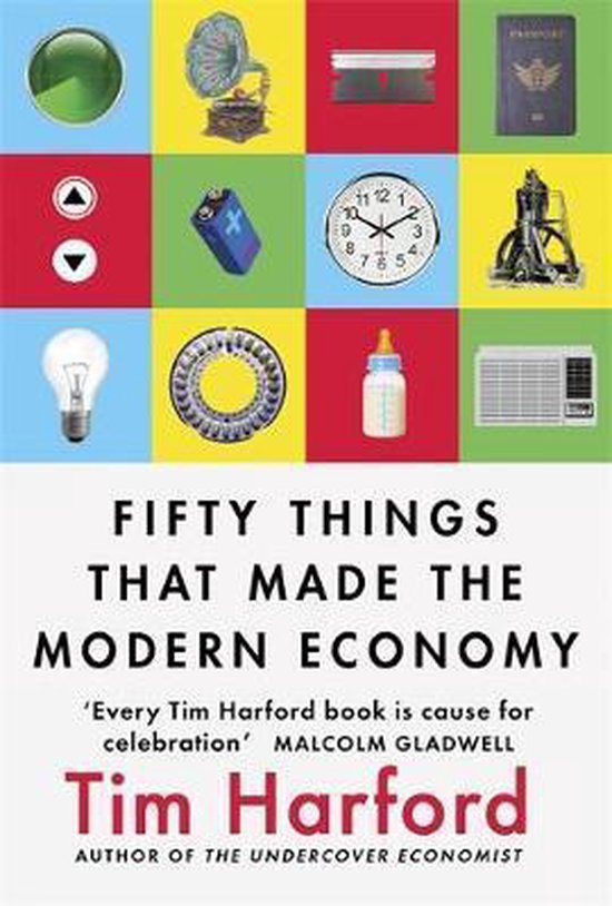 Fifty Things That Made the Modern Economy - cover