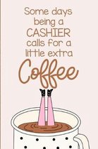 Some Days Being a Cashier Calls for a Little Extra Coffee