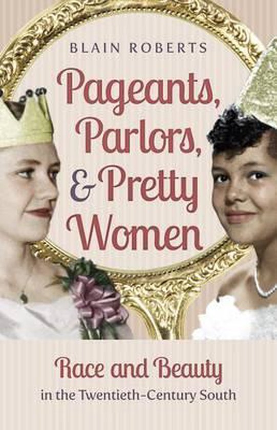 Pageants, Parlors, and Pretty Women - cover